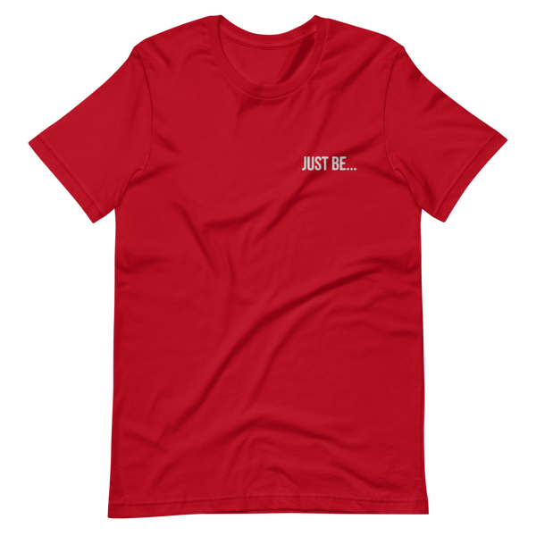 "JUST BE..." EMROIDERED T-SHIRT- WHITE FONT